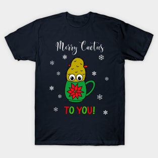 Merry Cactus To You - Small Christmas Cactus In Poinsettia Mug T-Shirt